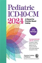 Book cover of Pediatric ICD-10-CM 2024, 9th Edition (9th ed.) by American Academy of Pediatrics Committee on Coding and Nomenclature