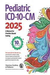 Book cover of Pediatric ICD-10-CM 2025 (10th ed.) by AAP Committee on Coding and Nomenclature
