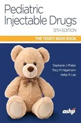 Book cover of Pediatric Injectable Drugs: The Teddy Bear Book by Stephanie J. Phelps