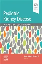 Book cover of Pediatric Kidney Disease: A Case-Based Approach - E-Book by Farahnak Assadi MD