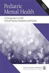 Book cover of Pediatric Mental Health: A Compendium of AAP Clinical Practice Guidelines and Policies by American Academy of Pediatrics (AAP)