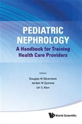 Book cover of Pediatric Nephrology: A Handbook For Training Health Care Providers by Douglas Silverstein