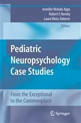 Book cover of Pediatric Neuropsychology Case Studies by Jennifer Niskala Apps