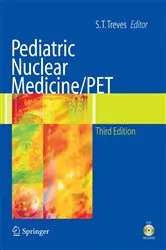 Book cover of Pediatric Nuclear Medicine/PET (3rd ed.) by S. Ted Treves