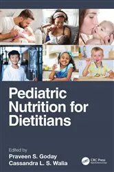 Book cover of Pediatric Nutrition for Dietitians by Praveen S. Goday