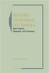Book cover of Pediatric Orthopedic Deformities by Frederic Shapiro