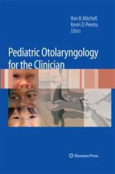 Book cover of Pediatric Otolaryngology for the Clinician by Ron B. Mitchell