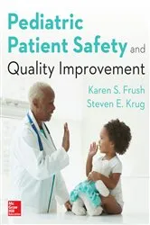Book cover of Pediatric Patient Safety and Quality Improvement by Karen S. Frush