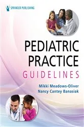 Book cover of Pediatric Practice Guidelines by Mikki Meadows-Oliver