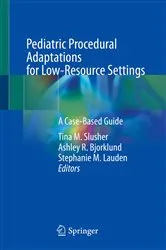 Book cover of Pediatric Procedural Adaptations for Low-Resource Settings by Tina M. Slusher