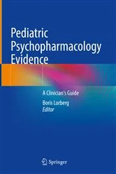 Book cover of Pediatric Psychopharmacology Evidence by Boris Lorberg