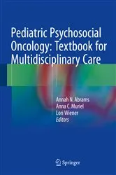 Book cover of Pediatric Psychosocial Oncology: Textbook for Multidisciplinary Care by Annah N. Abrams