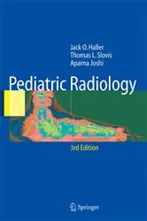 Book cover of Pediatric Radiology (3rd ed.) by Jack O. Haller
