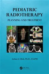 Book cover of Pediatric Radiotherapy Planning and Treatment by Arthur J. Olch