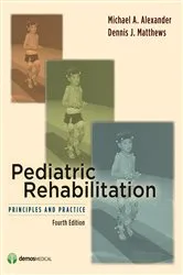 Book cover of Pediatric Rehabilitation (4th ed.) by Michael A. Alexander