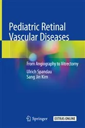 Book cover of Pediatric Retinal Vascular Diseases by Ulrich Spandau