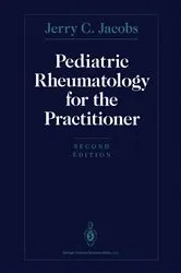 Book cover of Pediatric Rheumatology for the Practitioner (2nd ed.) by Jerry C. Jacobs