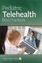 Book cover of Pediatric Telehealth Best Practices by American Academy of Pediatrics (AAP)