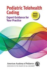 Book cover of Pediatric Telehealth Coding: Expert Guidance for Your Practice by AAP Committee on Coding and Nomenclature