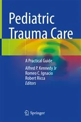 Book cover of Pediatric Trauma Care by Alfred P. Kennedy Jr