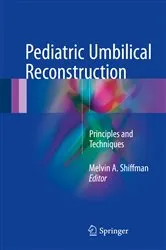Book cover of Pediatric Umbilical Reconstruction by Melvin A. Shiffman