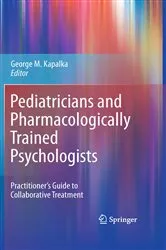 Book cover of Pediatricians and Pharmacologically Trained Psychologists by George M. Kapalka