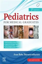 Book cover of Pediatrics for Medical Graduates - E-Book (2nd ed.) by Dr. Arun Babu Thirunavukkarasu