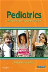 Book cover of Pediatrics for the Physical Therapist Assistant - E-Book by O'Shea PT, DPT, PhD, Roberta
