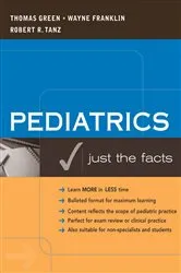 Book cover of Pediatrics: Just the Facts by Unknown