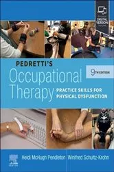 Book cover of Pedretti's Occupational Therapy - E-Book (9th ed.) by Pendleton PhD, OTR/L, FAOTA, Heidi McHugh