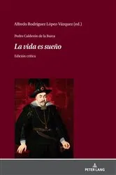 Book cover of Pedro Calderón de la Barca - La vida es sueño by Alfredo Rodríguez López-Vázquez