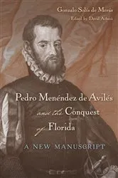 Book cover of Pedro Menéndez de Avilés and the Conquest of Florida by Gonzalo Solís de Merás