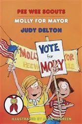 Book cover of Pee Wee Scouts: Molly for Mayor by Judy Delton