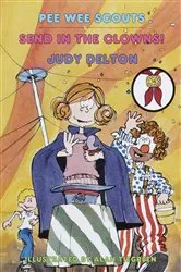 Book cover of Pee Wee Scouts: Send in the Clowns by Judy Delton