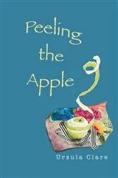 Book cover of Peeling the Apple by Ursula Clare