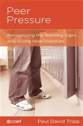 Book cover of Peer Pressure by Paul David Tripp
