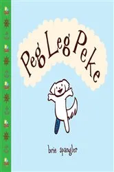 Book cover of Peg Leg Peke by Brie Spangler