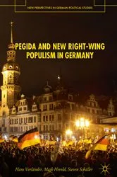 Book cover of PEGIDA and New Right-Wing Populism in Germany by Hans Vorländer