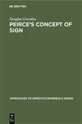 Book cover of Peirce’s Concept of Sign by Douglas Greenlee