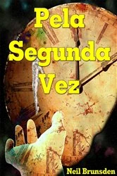 Book cover of Pela Segunda Vez by Neil Brunsden