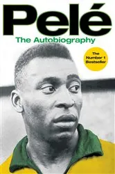 Book cover of Pele: The Autobiography by Pelé