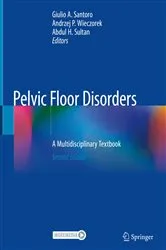 Book cover of Pelvic Floor Disorders (2nd ed.) by Giulio A. Santoro