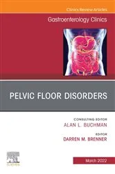 Book cover of Pelvic Floor Disorders, An Issue of Gastroenterology Clinics of North America, E-Book by Darren M. Brenner MD