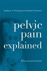 Book cover of Pelvic Pain Explained by Stephanie A. Prendergast