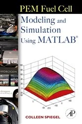 Book cover of PEM Fuel Cell Modeling and Simulation Using Matlab by Colleen Spiegel