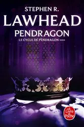 Book cover of Pendragon (Le Cycle de Pendragon, Tome 4) by Stephen R. Lawhead