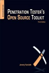 Book cover of Penetration Tester's Open Source Toolkit (3rd ed.) by Jeremy Faircloth