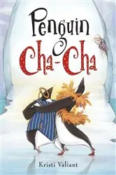 Book cover of Penguin Cha-Cha by Kristi Valiant