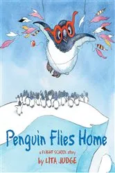 Book cover of Penguin Flies Home by Lita Judge