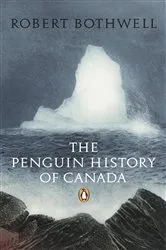 Book cover of Penguin History of Canada by Robert Bothwell